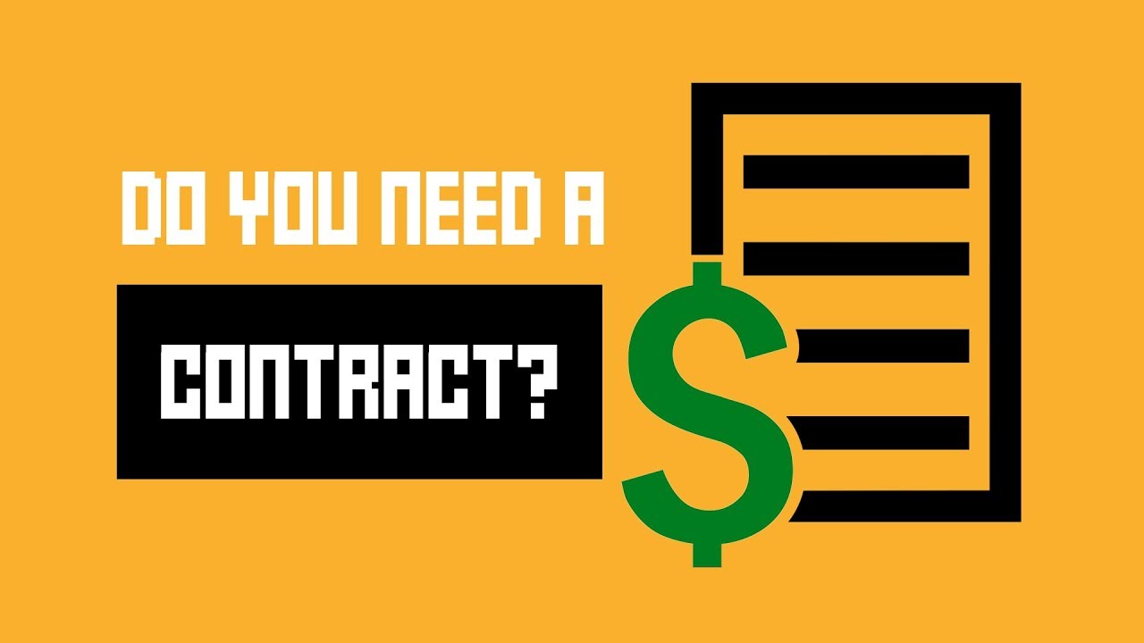 Do You Need A Contract?