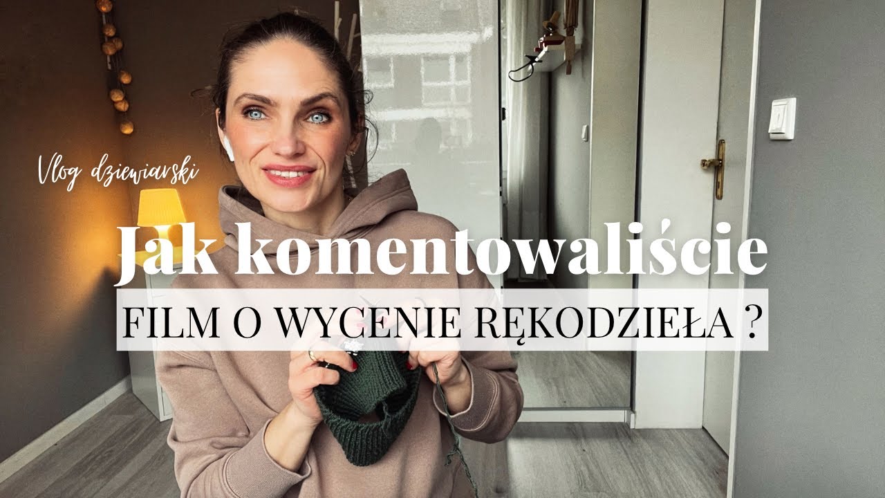 VLOG Nr. 33 | Jak Komentowaliście Film o Wycenie Rękodzieła?