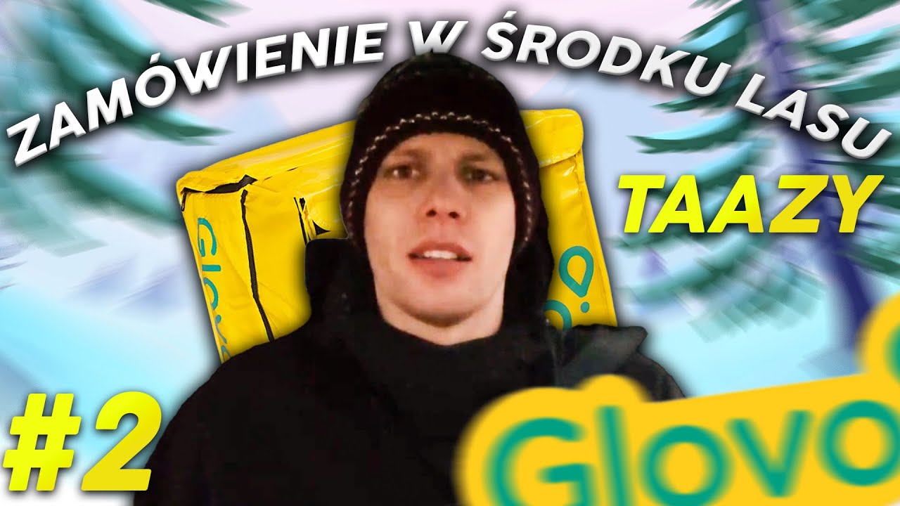 GDZIE MNIE WYWIEŹLIŚCIE TAAZY GLOVO IRL #2