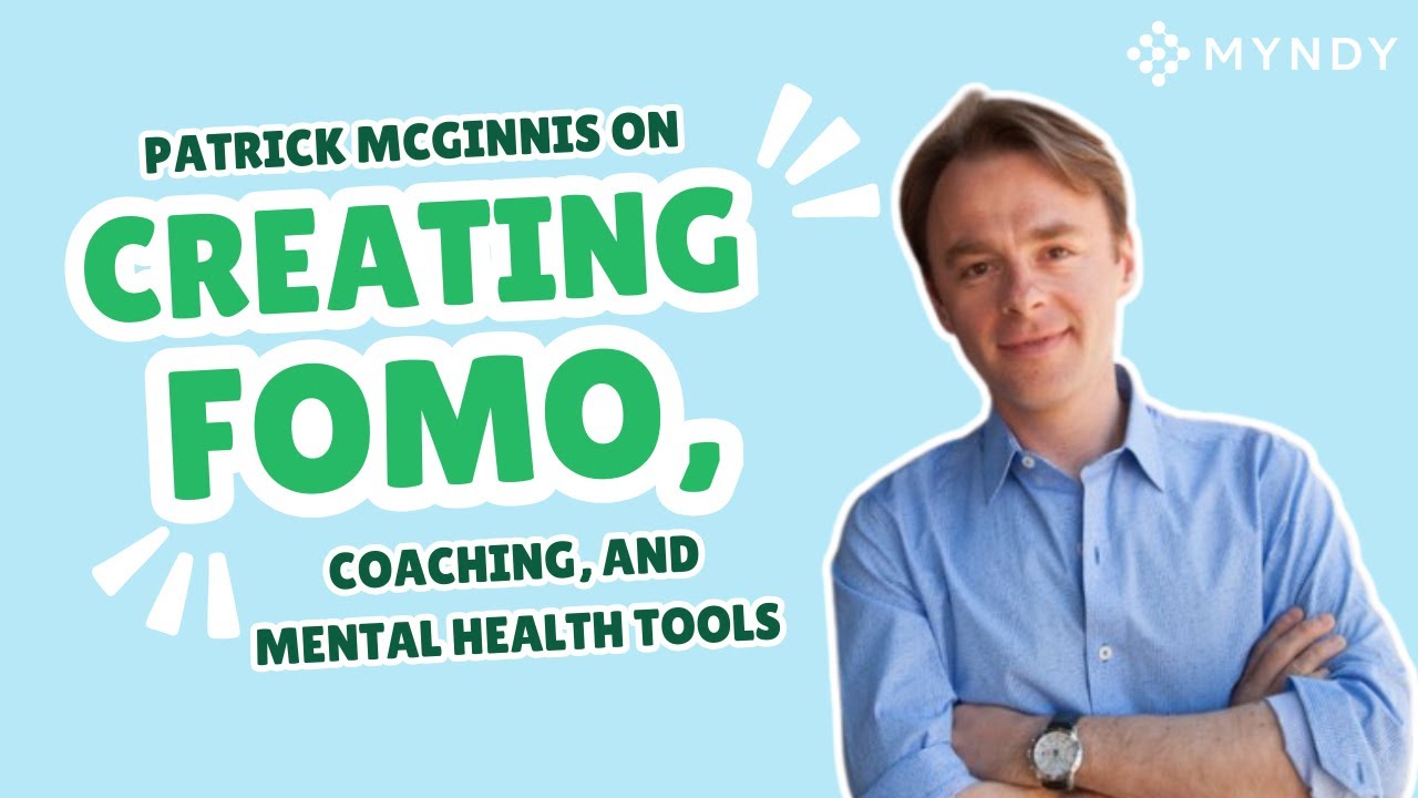 Patrick McGinnis on Creating FOMO, Coaching, and Mental Health Tools