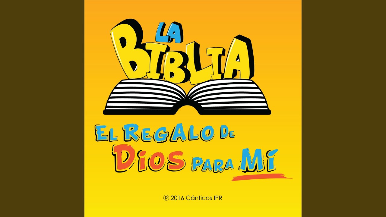 La Biblia es el Regalo de Dios para Mí