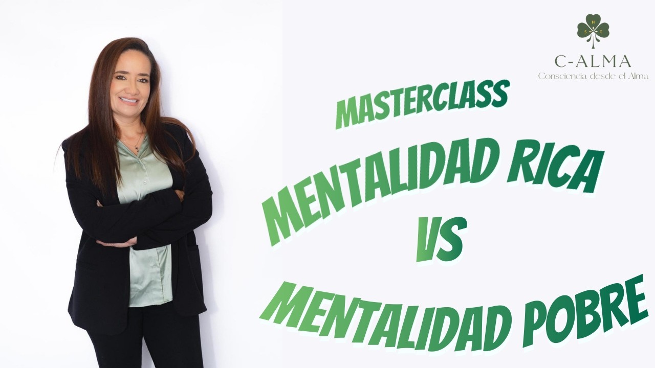 ¿Por qué no te rinde el dinero? Reprograma tu mente para la abundancia | Yenny Builes - C-ALMA