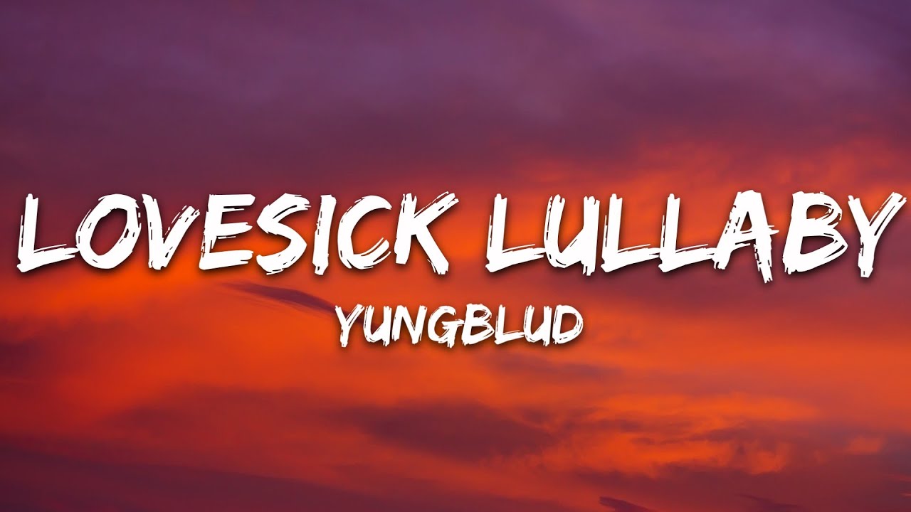 YUNGBLUD - Lovesick Lullaby (Lyrics)