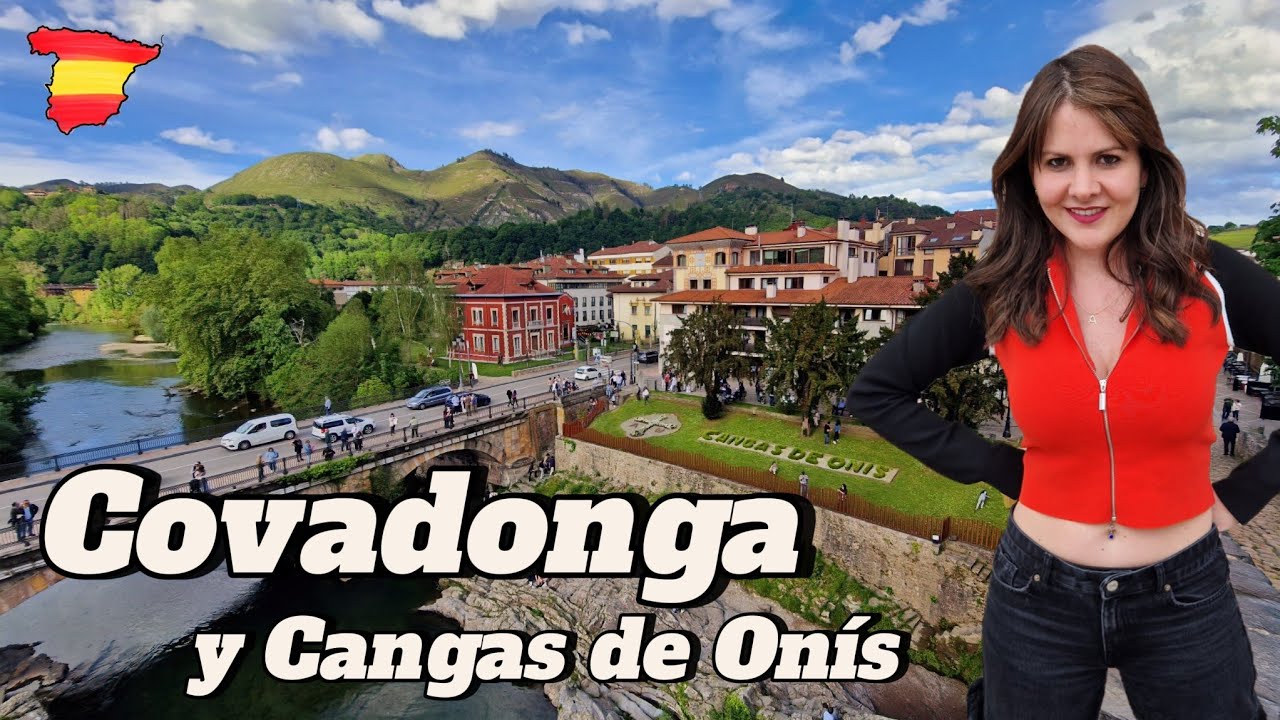Covadonga y Cangas de Onís 🇪🇸 Lugares que hay que visitar sí o sí 😍