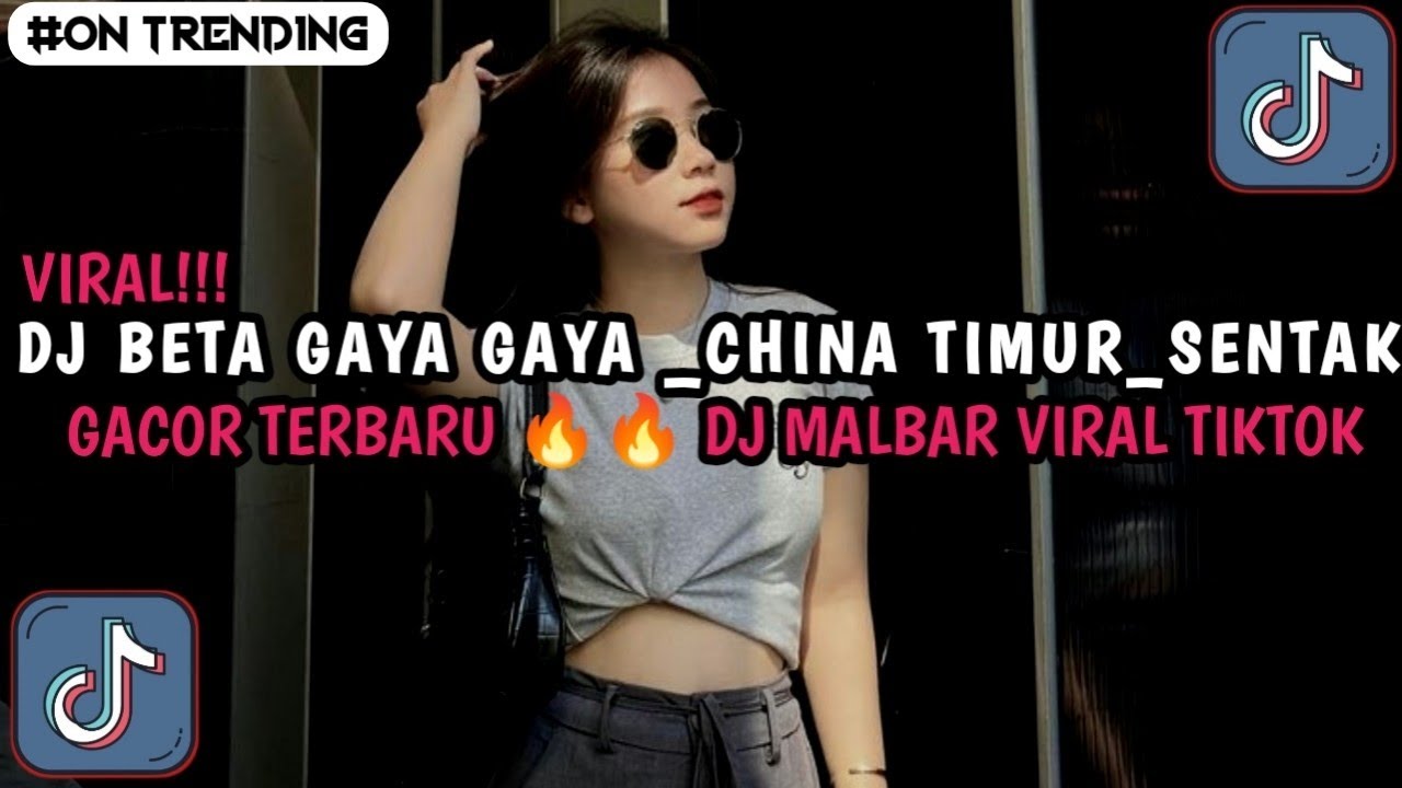 DJ BETA GAYA GAYA _CHINA TIMUR_SENTAK GACOR TERBARU 🔥🔥 DJ MALBAR