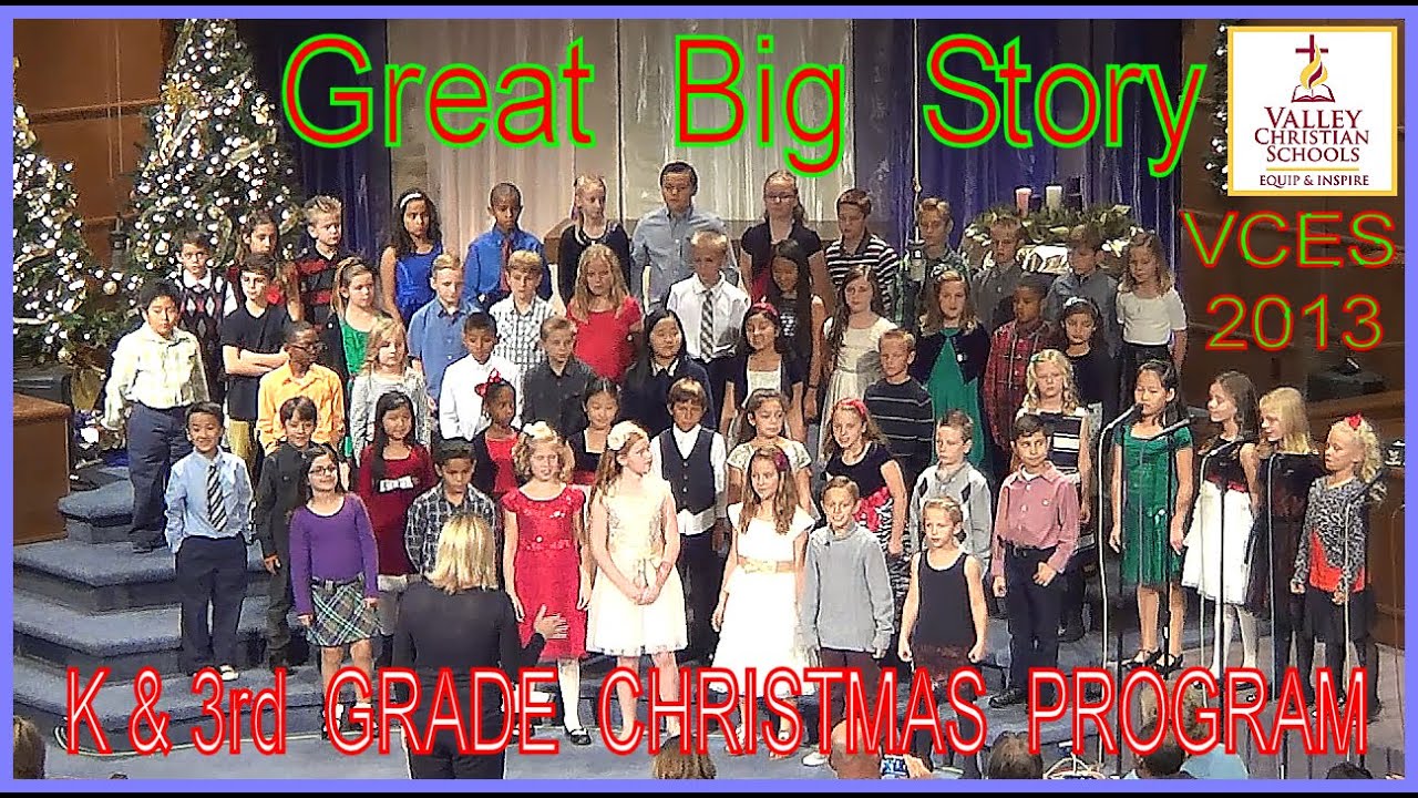 2013 K & 3rd GRADE CHRISTMAS PROGRAM 🎄 Valley Christian Elementary School