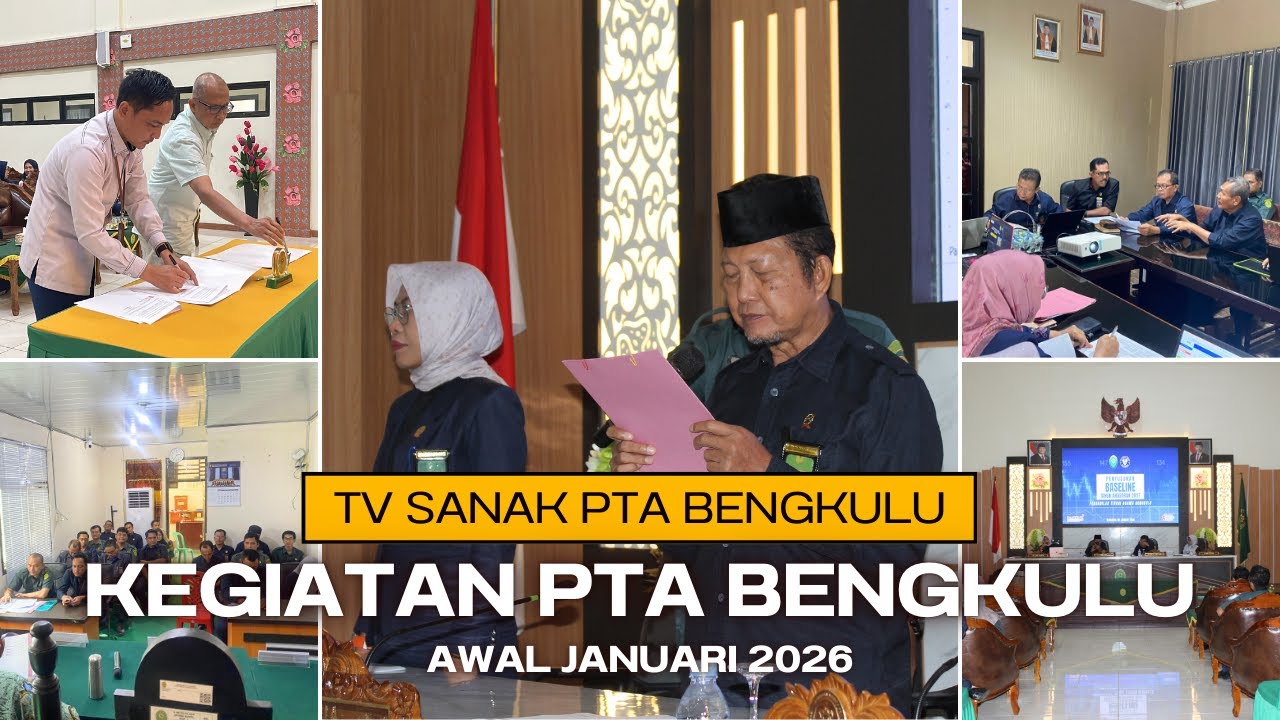 TV Sanak PTA Bengkulu 22 Januari 2026 - Rangkaian Kegiatan PTA Bengkulu Awal Bulan Januari 2026