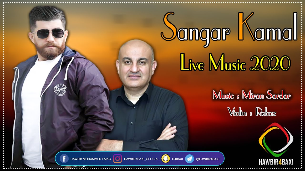 Sangar Kamal ( Halparke 2020 ) Music Miran Sardar By Hawbir4baxi
