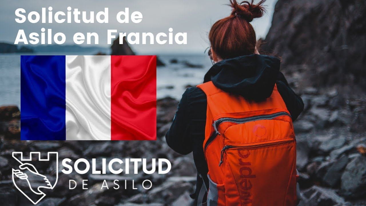 ¿Cómo solicitar el Asilo en Francia? PASO a PASO (2023)