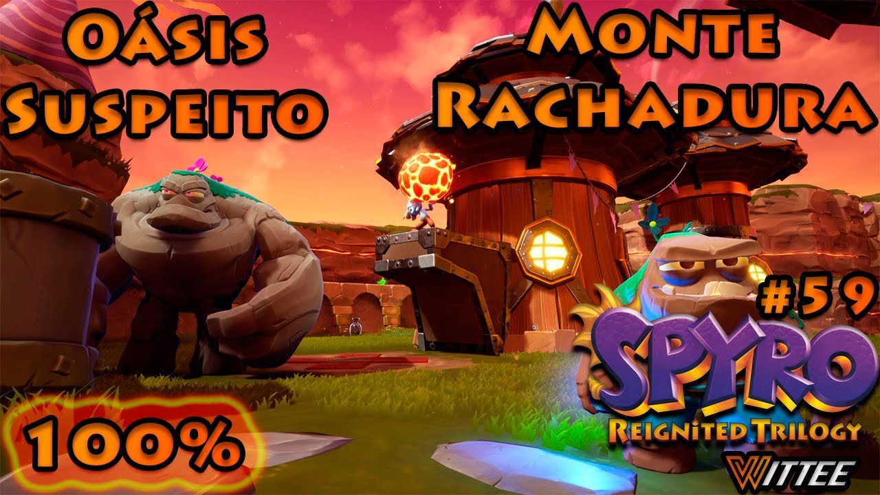 SPYRO: Reignited Trilogy #59 - Monte Rachadura e Oásis Suspeito 100% COM HABILIDADE CABEÇADA