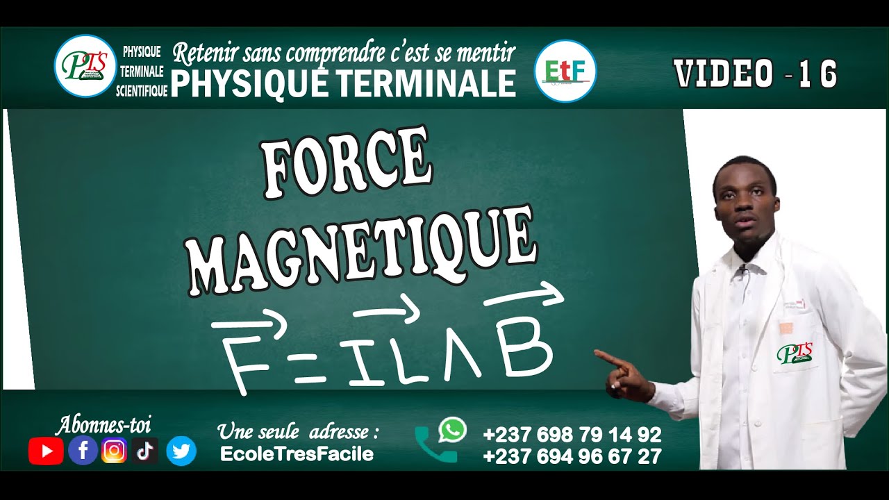 Physique Terminale #16 - Chapitre 3 : interactions Magn&eacute;tiques - Force Magn&eacute;tique - cours