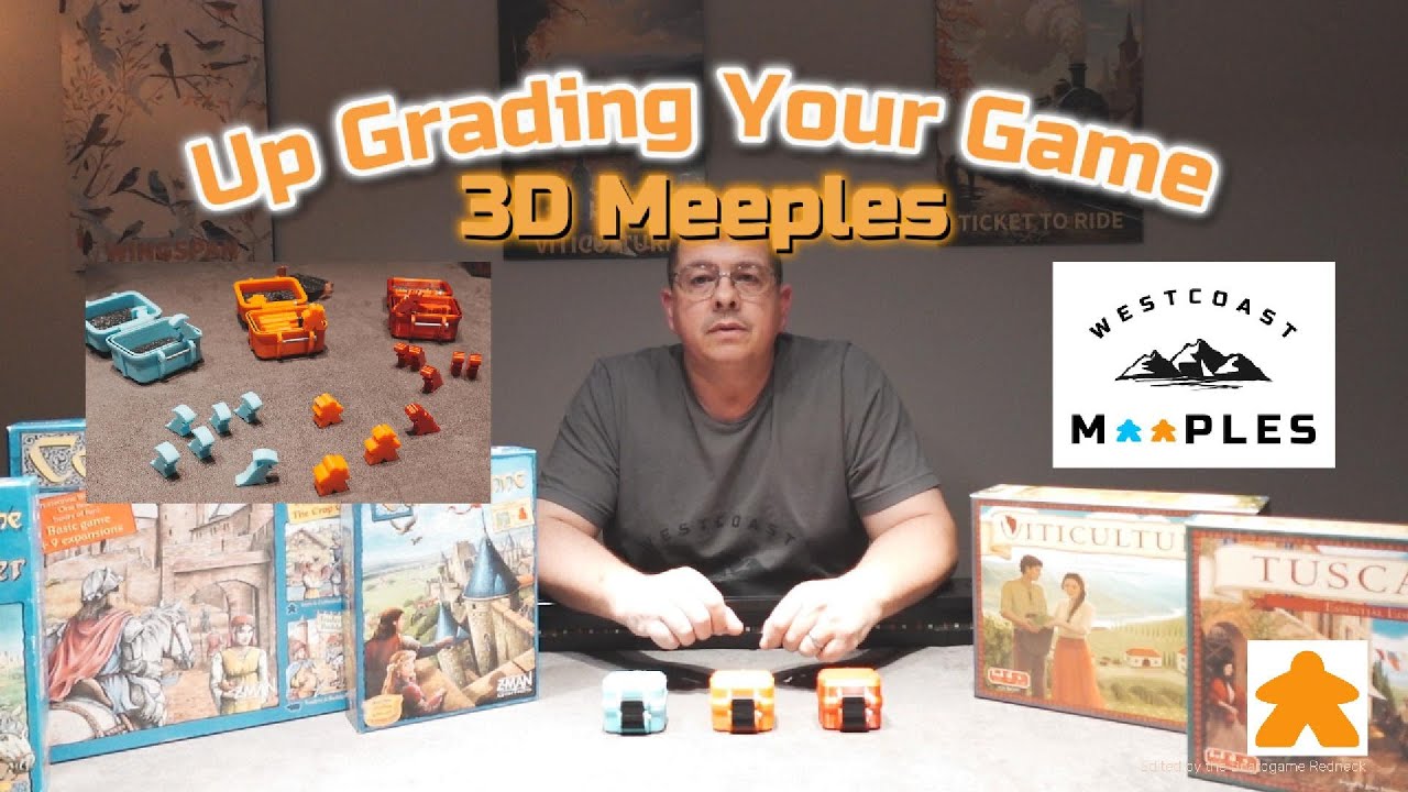 Up Grading Your Games | 3D Meeples