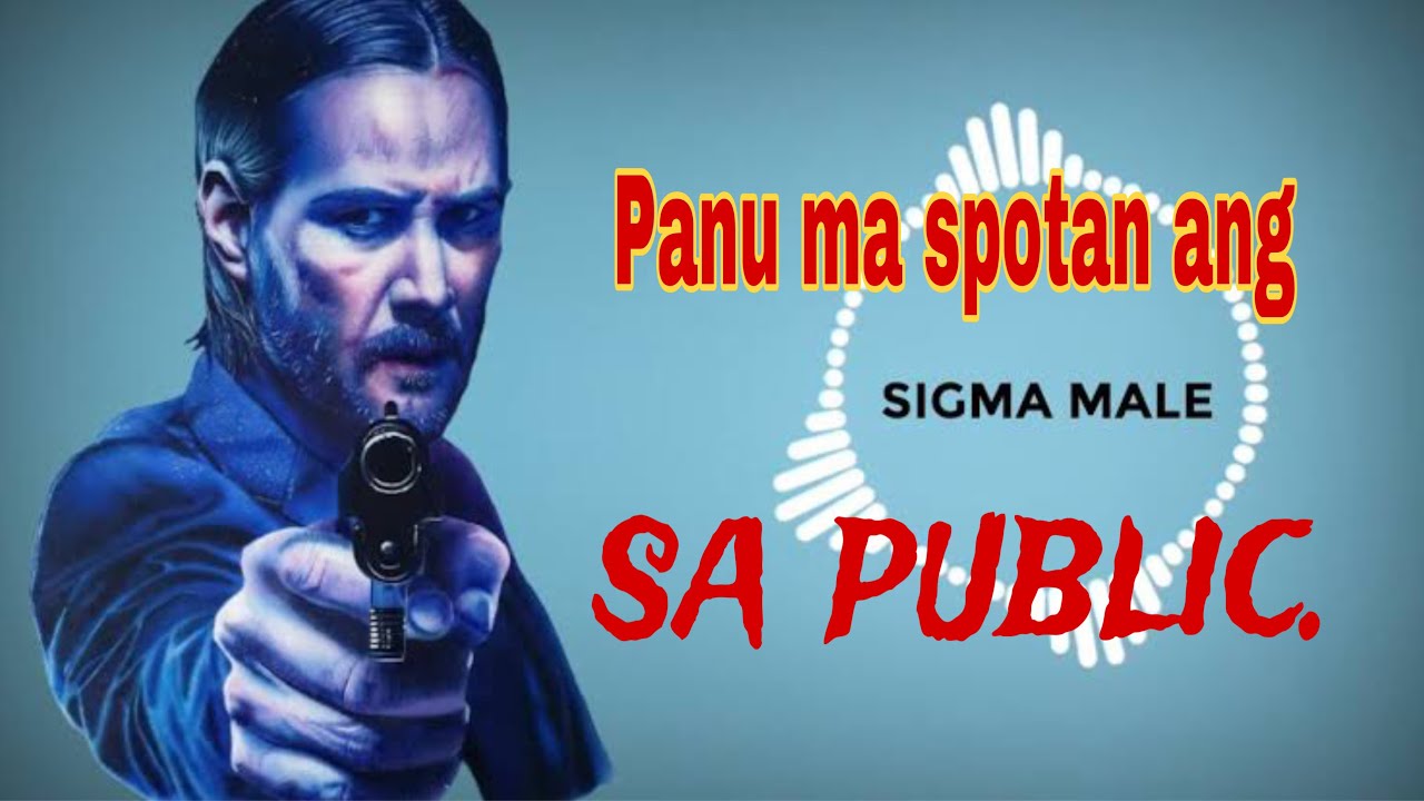 Panu makilala ang Sigma male sa public na lugar.. Part 1