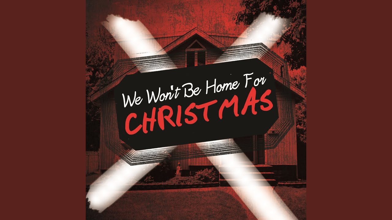 I Won't Be Home For Christmas