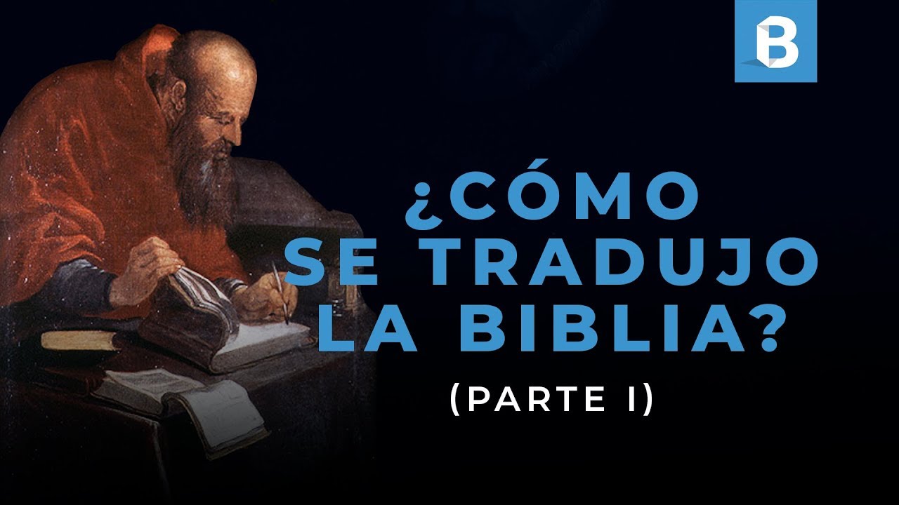 Historia de las TRADUCCIONES de la BIBLIA (1/2) | BITE