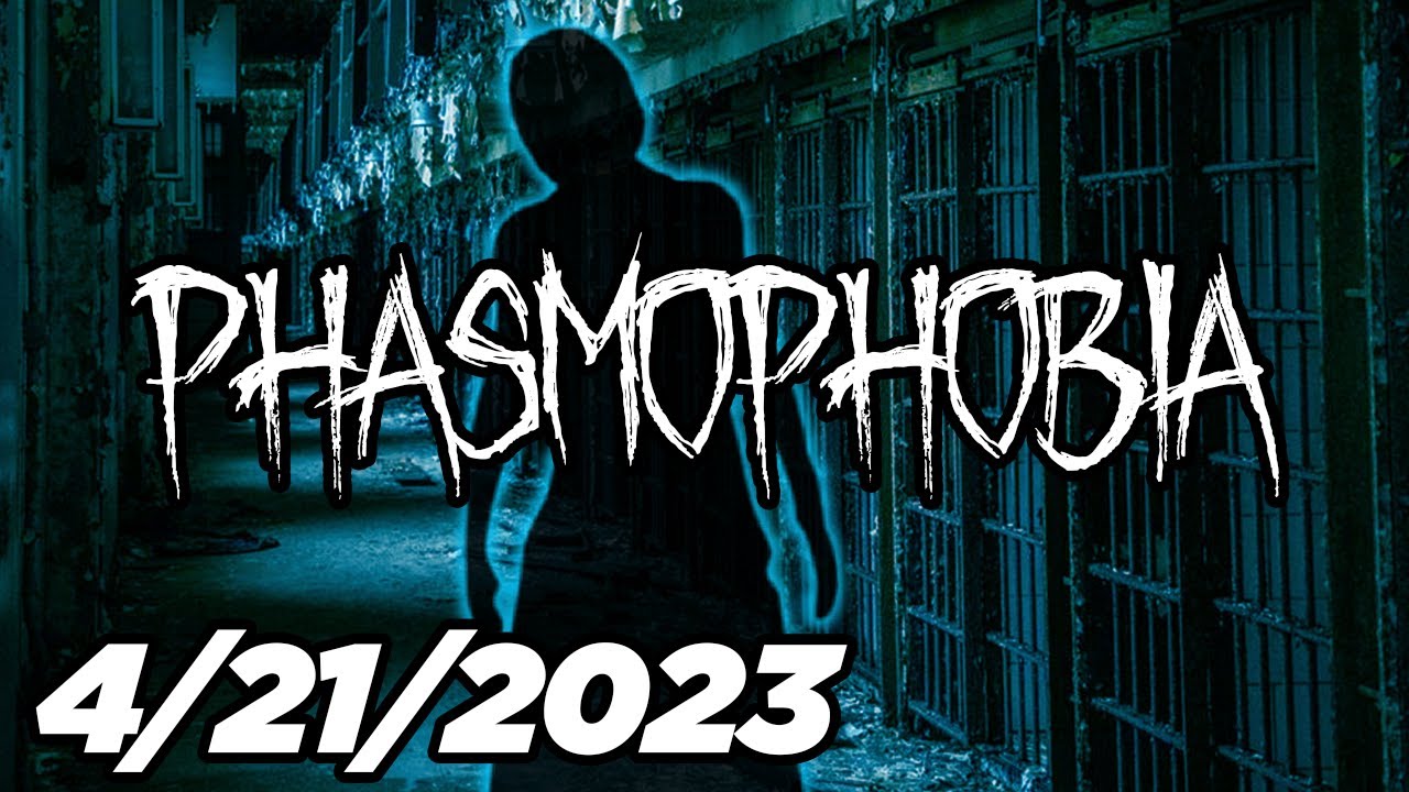 FlashForce Plays Phasmophobia W/ Friends - 4/21/2023