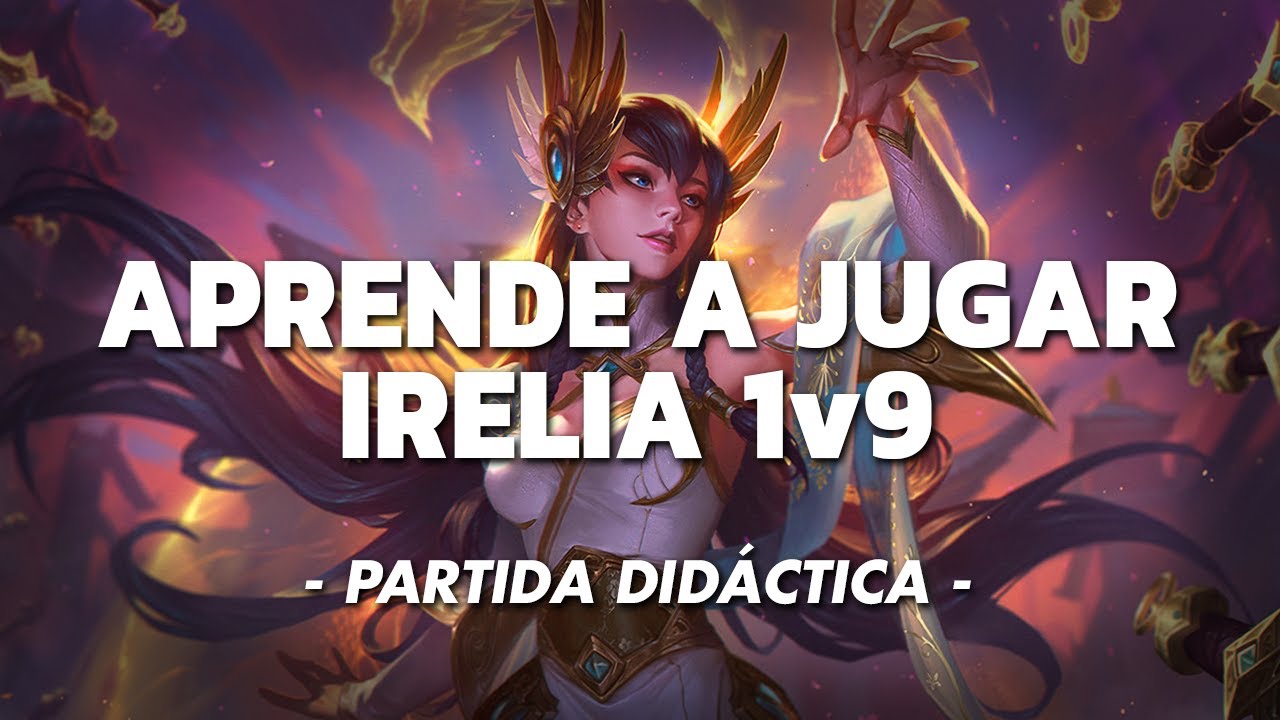IRELIA CONTRA EL MUNDO | PARTIDA ÚLTRA DIDÁCTICA