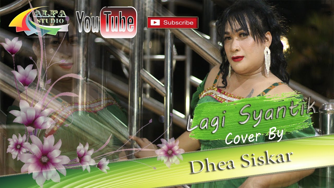 LAGI SYANTIK Cover By Dhea Siskar [ Waria Palangkaraya ]