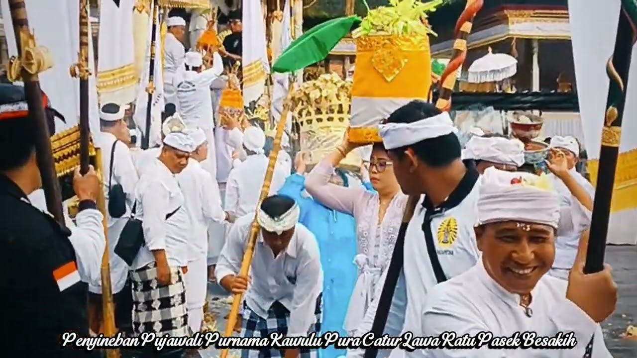 Penyineban Pujawali Purnama Kawulu Pura Catur Lawa Ratu Pasek Besakih 2026