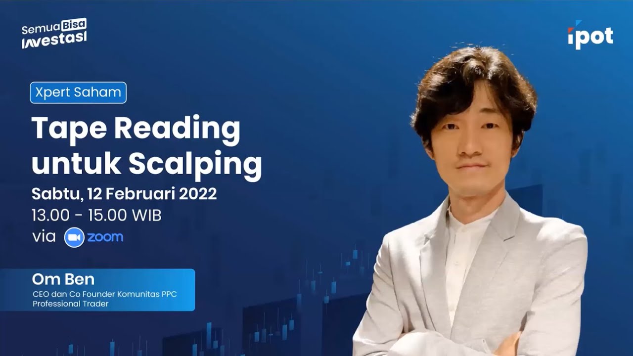 Tape Reading Untuk Scalping | IPOT x Om Ben