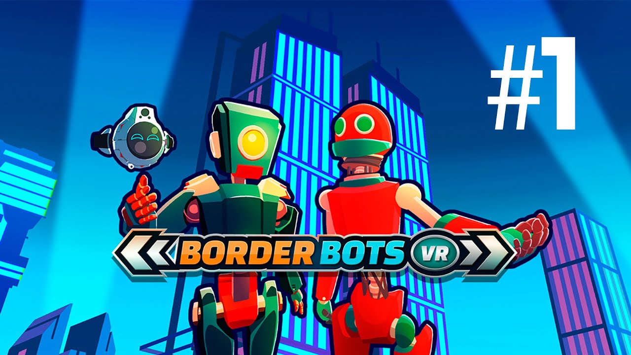 Mi Primer trabajo en el Futuro #1 l Border Bots VR