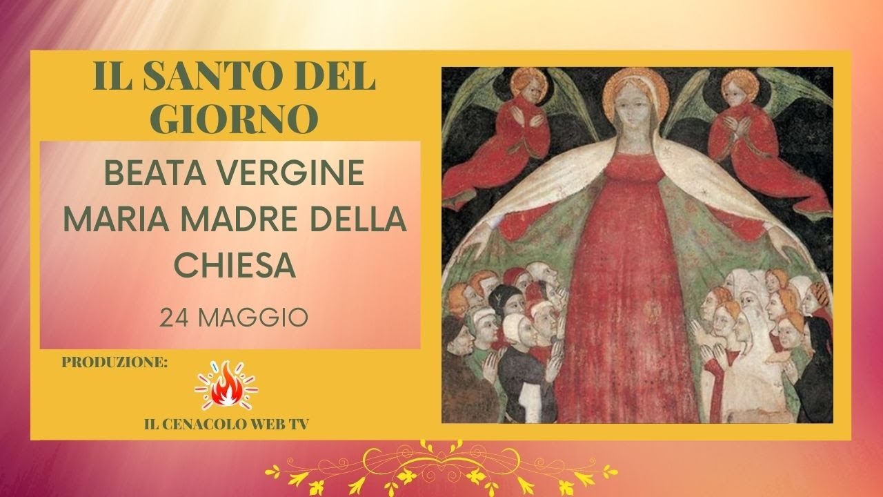 Beata Vergine Maria Madre della Chiesa (lunedì dopo Pentecoste)