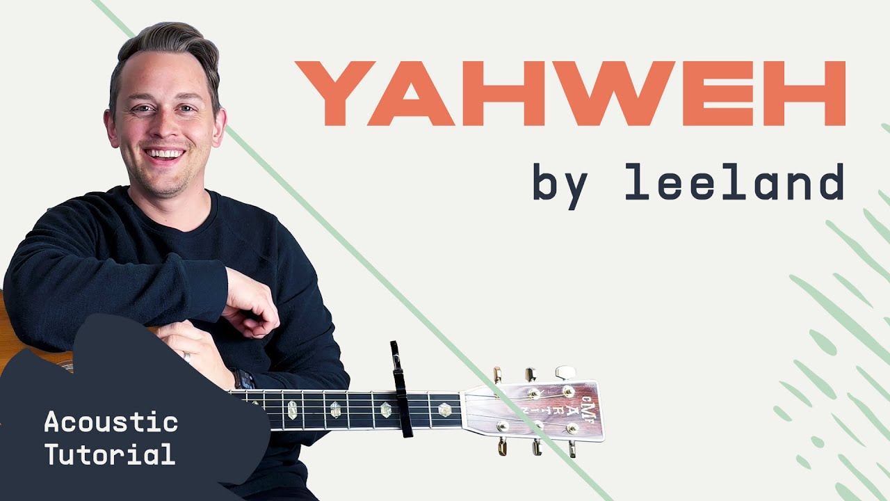 Yahweh (Leeland) | Acoustic Guitar Lesson | Worship Tutorial | How To Play