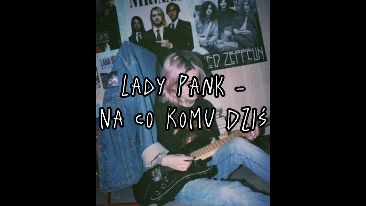 Lady Pank - Na Co Komu Dziś (speed up)
