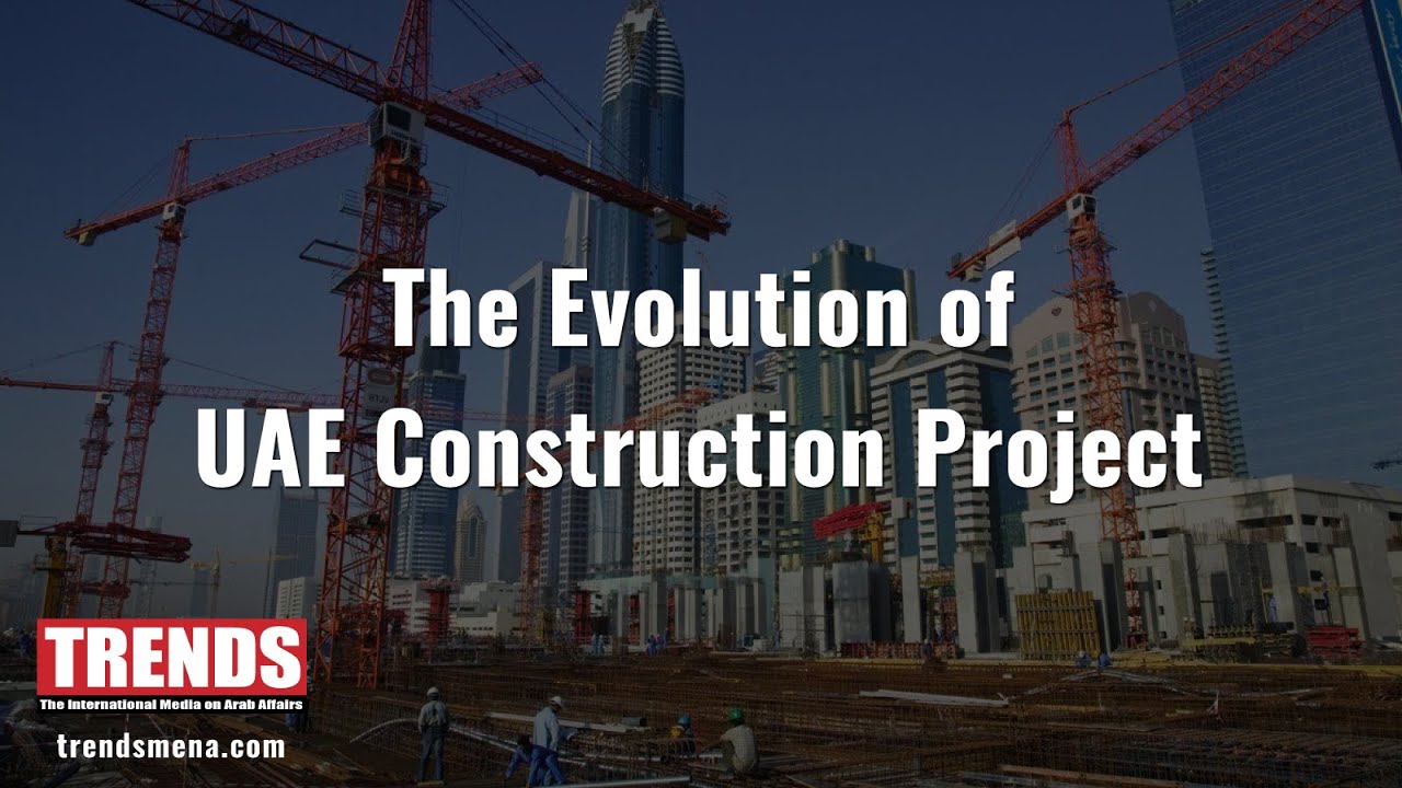 The Evolution of UAE Construction Project