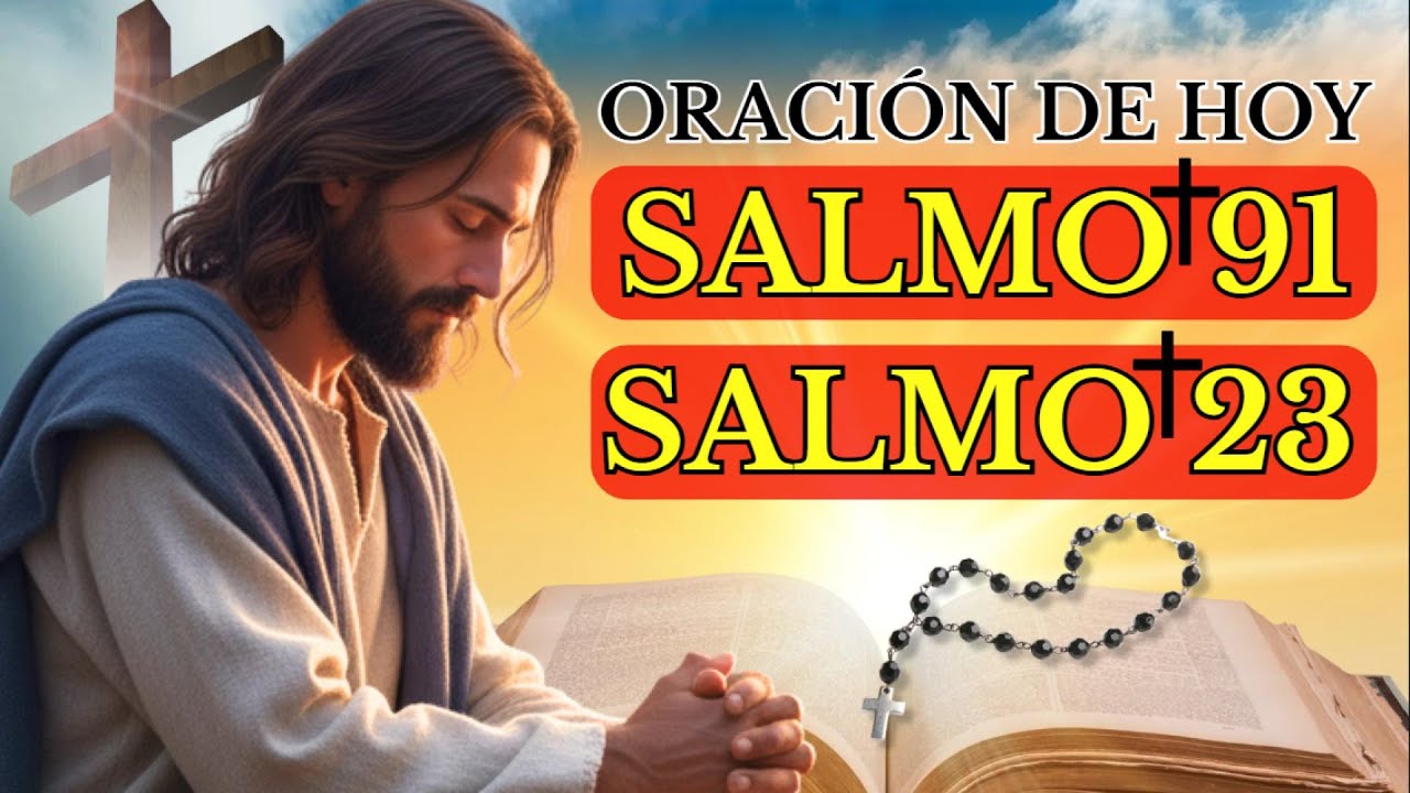 SALMO 91 y SALMO 23 - ORACIÓN del DÍA 26 de DICIEMBRE - Las dos ORACIONES MÁS PODEROSAS de la BIBLIA