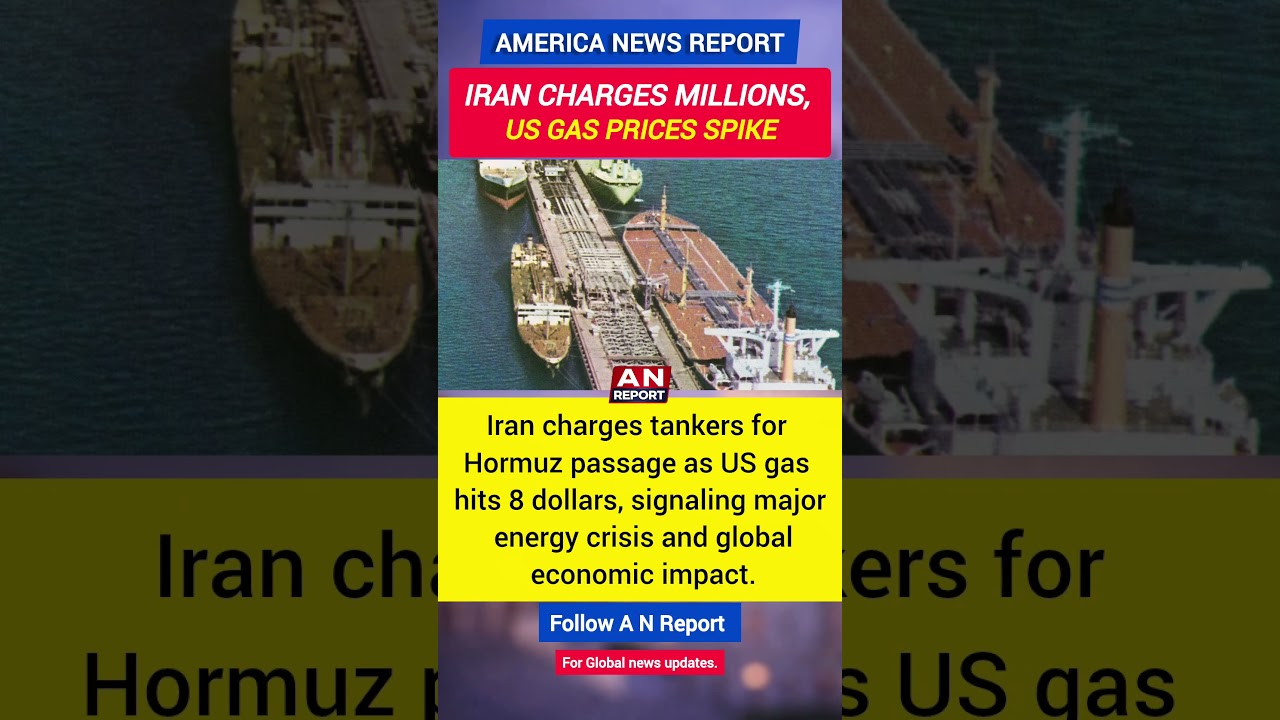 Iran Charges $2M For Oil Route | US Gas Hits $8 As Energy Crisis Deepens