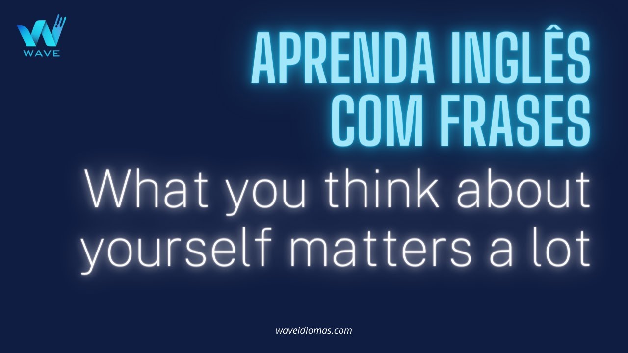 Aprenda Inglês com Frases (aula 3)