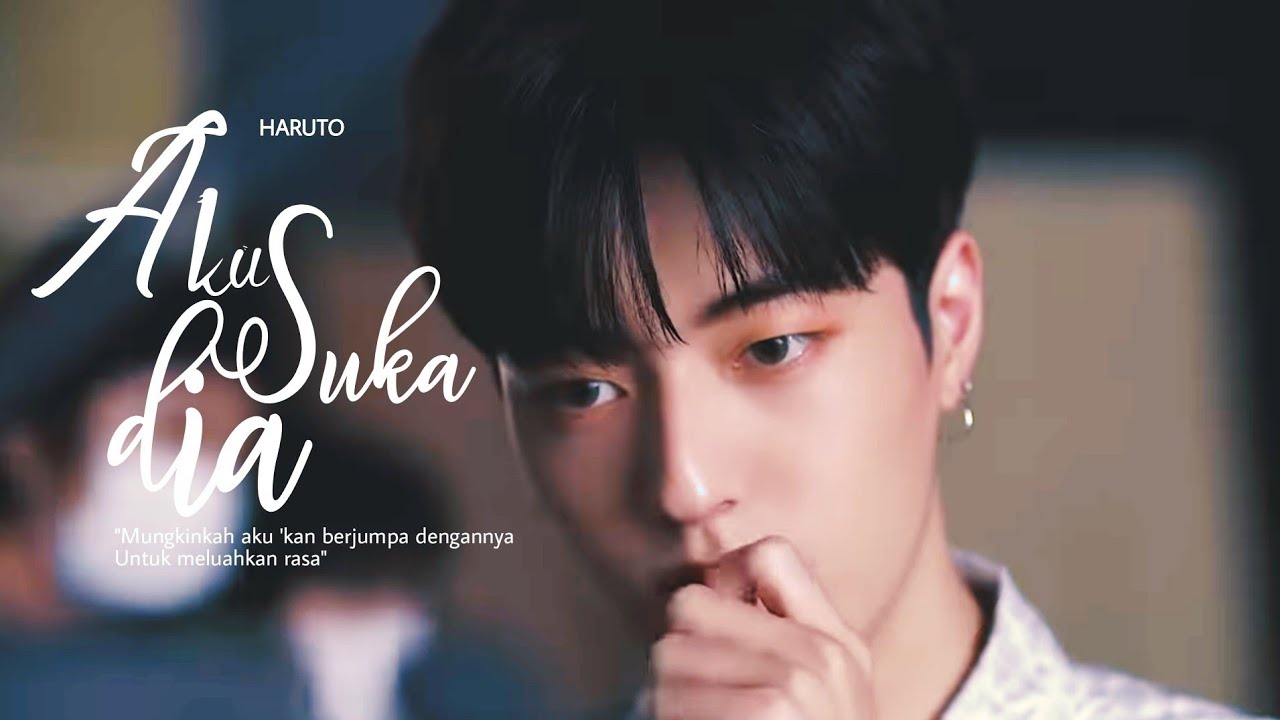 Aku Suka Dia &ndash; Haruto [FMV] | Treasure lokal