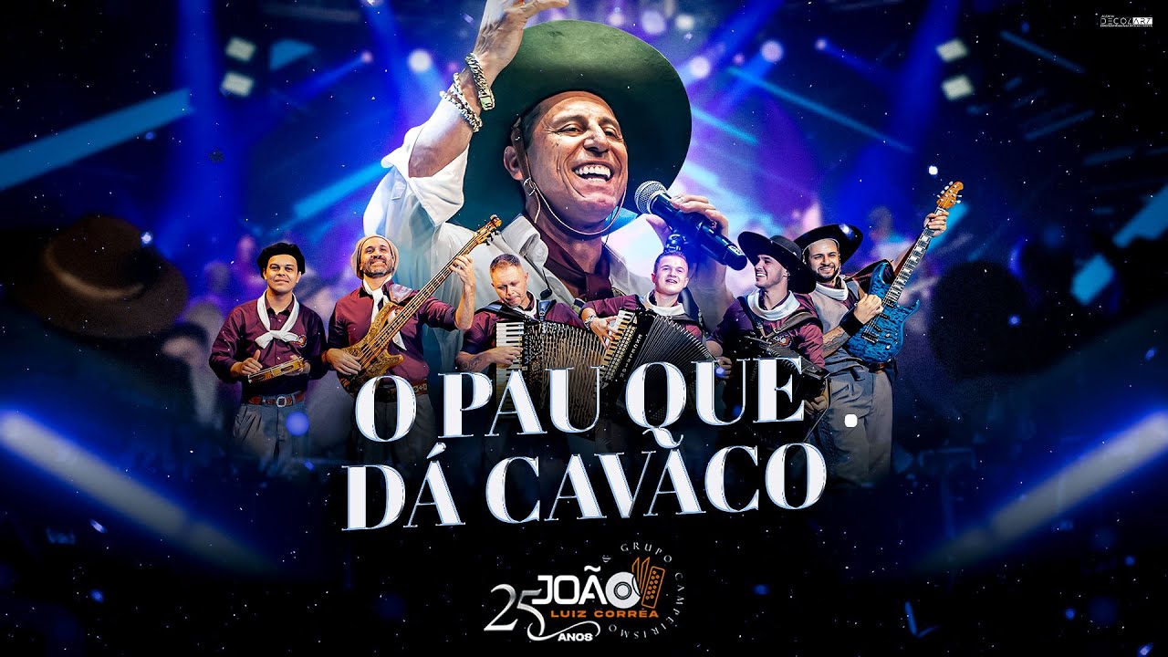 O Pau Que Dá Cavaco - João Luiz Corrêa & Grupo Campeirismo ( DVD 25 anos de Carreira) 4k 2024