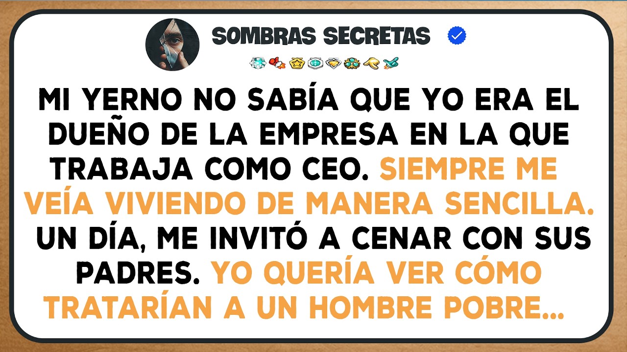 Nunca Le Dije A Mi Yerno Que Soy El Dueño De La Empresa En La Que Trabaja Como Ceo