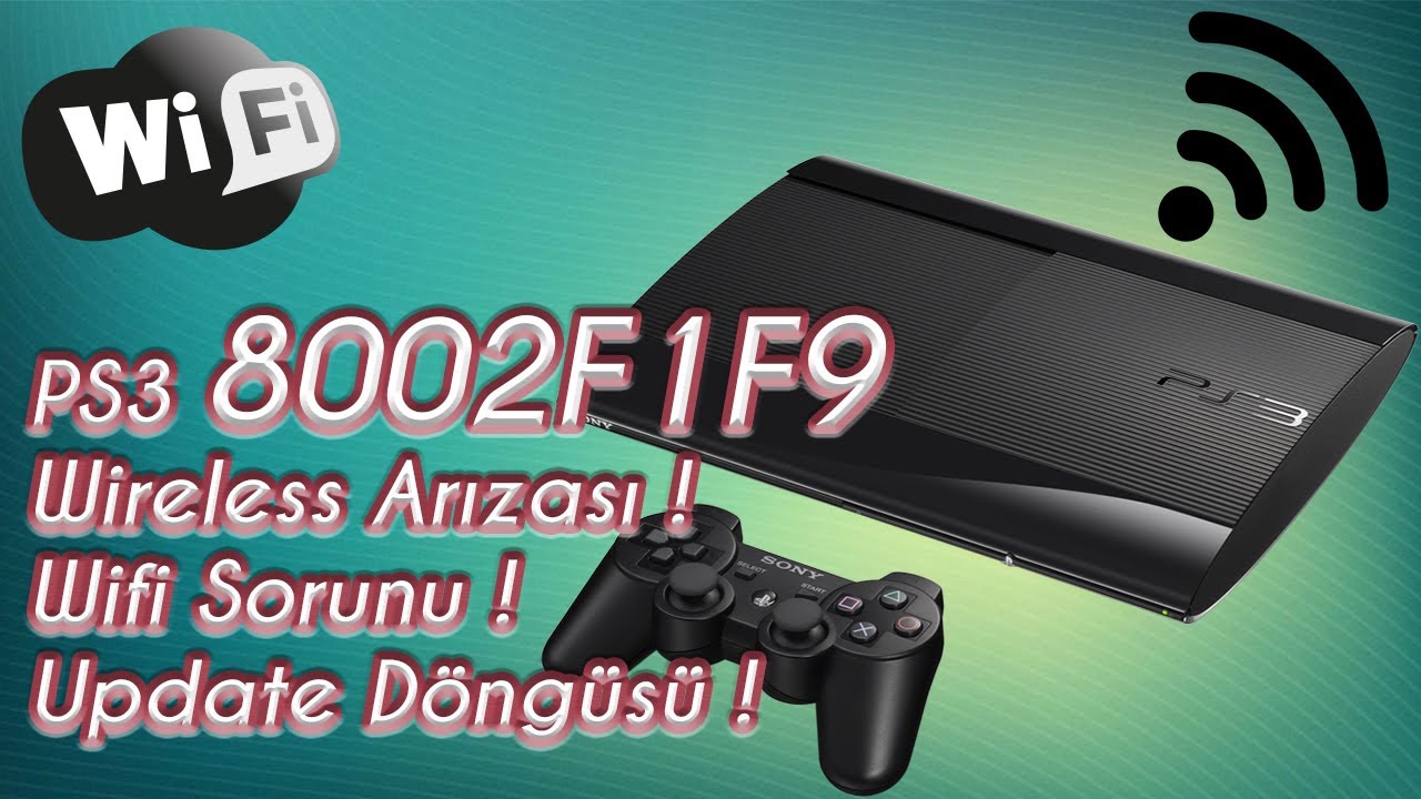 PS3 Wireless Arızası, Wifi Sorunu, Update Döngüsü (8002F1F9 )