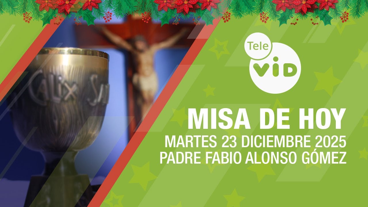 Misa de hoy 🎄⛪ Martes 23 Diciembre de 2025, Padre Fabio Alonso G&oacute;mez | Tele VID