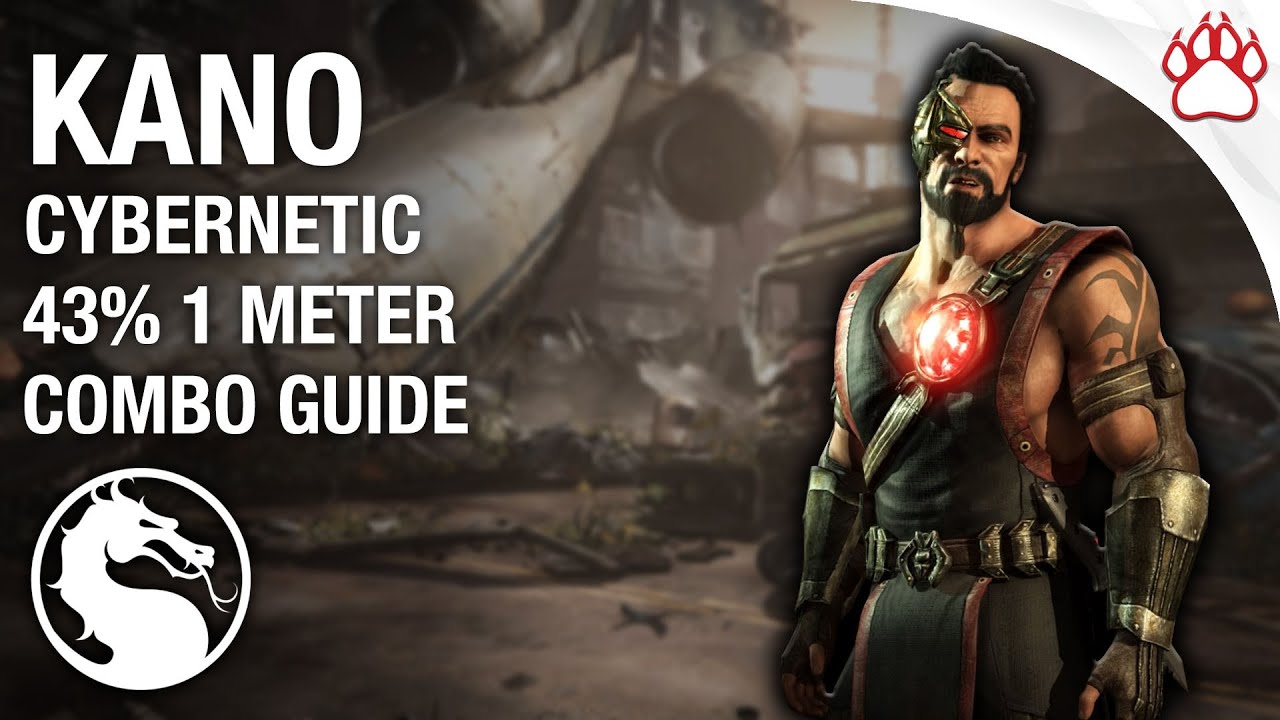 MKX: Kano (Cybernetic) Combo Guide - 43% 1 Meter Corner Combo