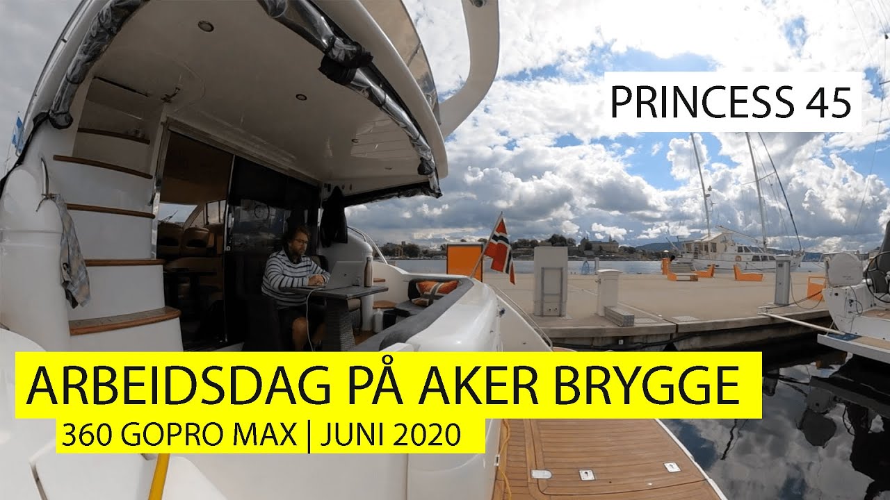 AKER BRYGGE, OSLO | HOME OFFICE | GOPRO MAX | PRINCESS 45