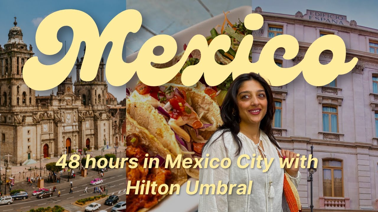 48 hours in Mexico City : What to eat, see and do in Mexico City CDMX & Hilton Umbral Mexico