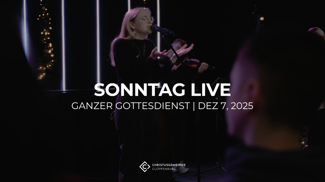 07-12-2025 | LIVE GOTTESDIENST | CHRISTUSGEMEINDE CLOPPENBURG