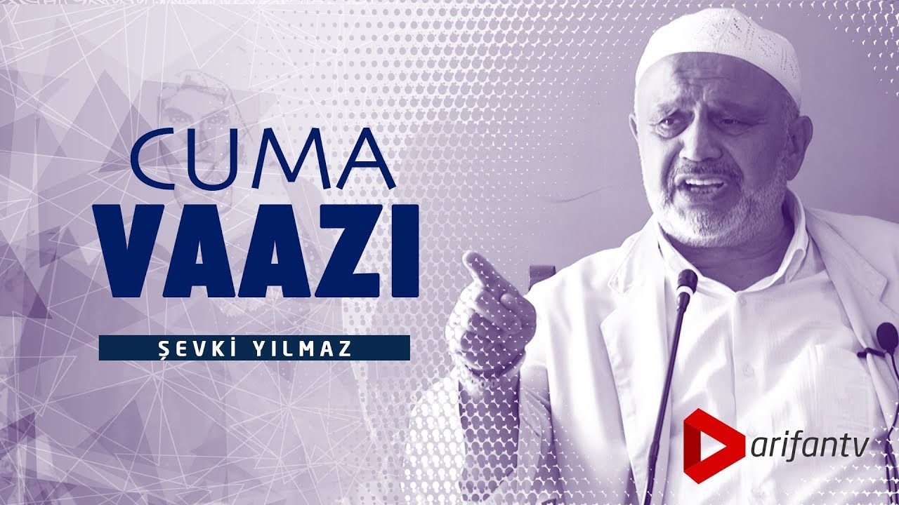 Şevki YILMAZ - Cuma Vaazı - 13.09.2019