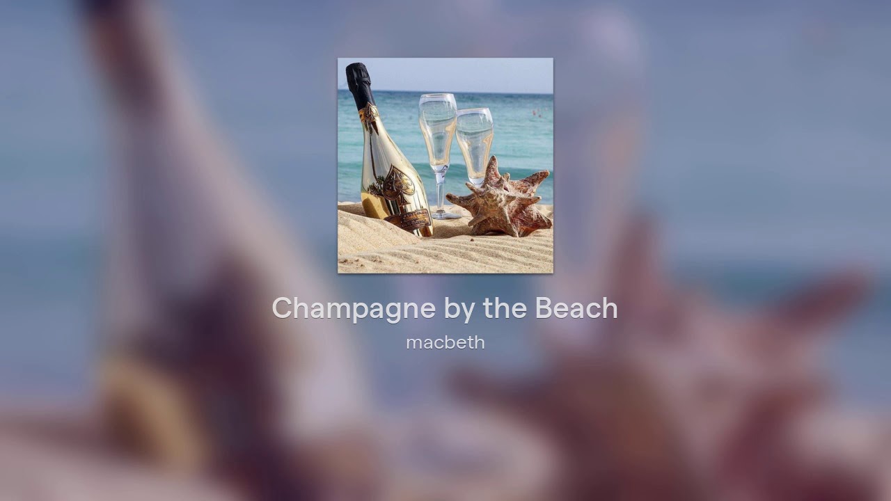 Champagne by the Beach -OriGinAL