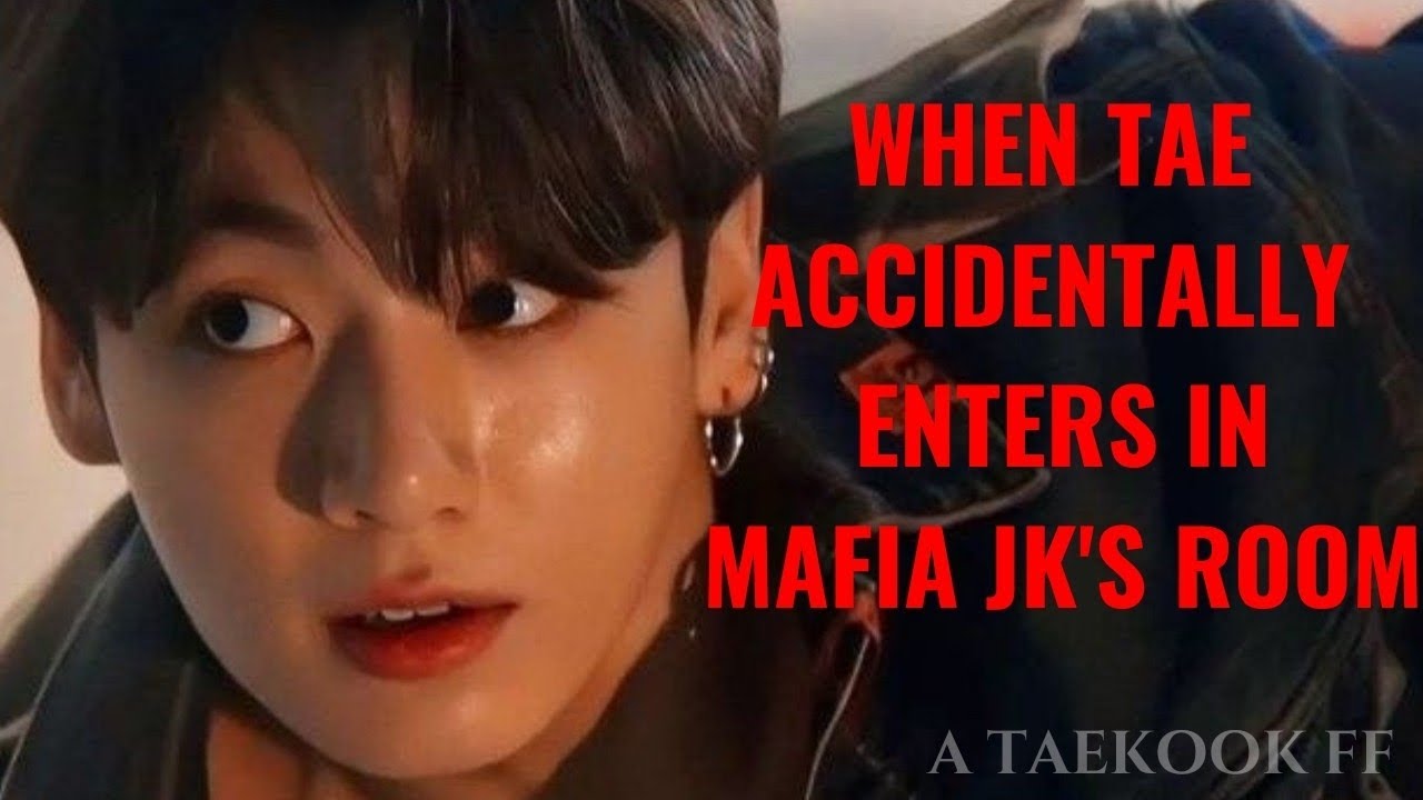 #2_WHEN TAE ACCIDENTALLY ENTERS MAFIA JK'S ROOM _A Taekook fanfiction story #btsff #vkookfanfiction
