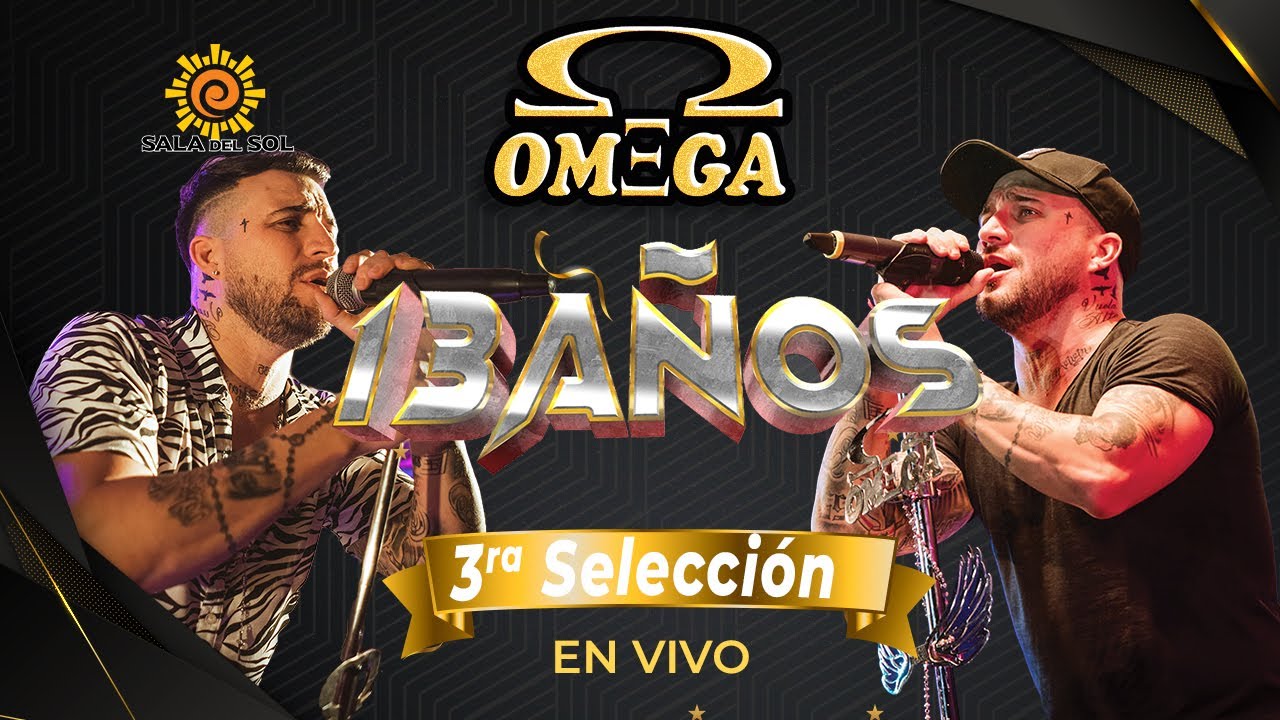 OMEGA - 13 AÑOS - 3Era. SELECCION (En vivo) FULL SHOW