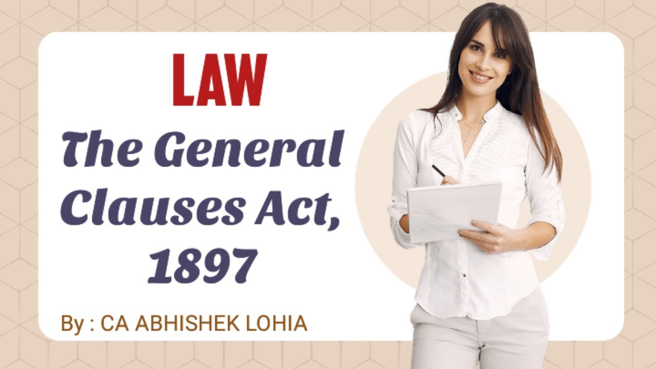 L3 | The General Clause Act, 1897 | CA Intermediate Law | CA ABHISHEK LOHIA | REVISION | ICAI
