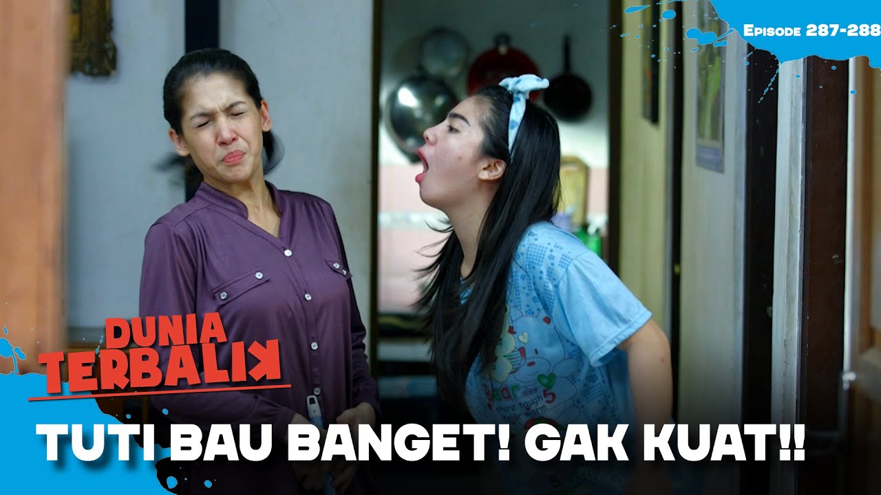 GAK KUAT! Ceu Yoyoh Gak Tahan Bau Mulutnya Tuti🤣😂🤣 | DUNIA TERBALIK | EPS 287-288 (10/11)