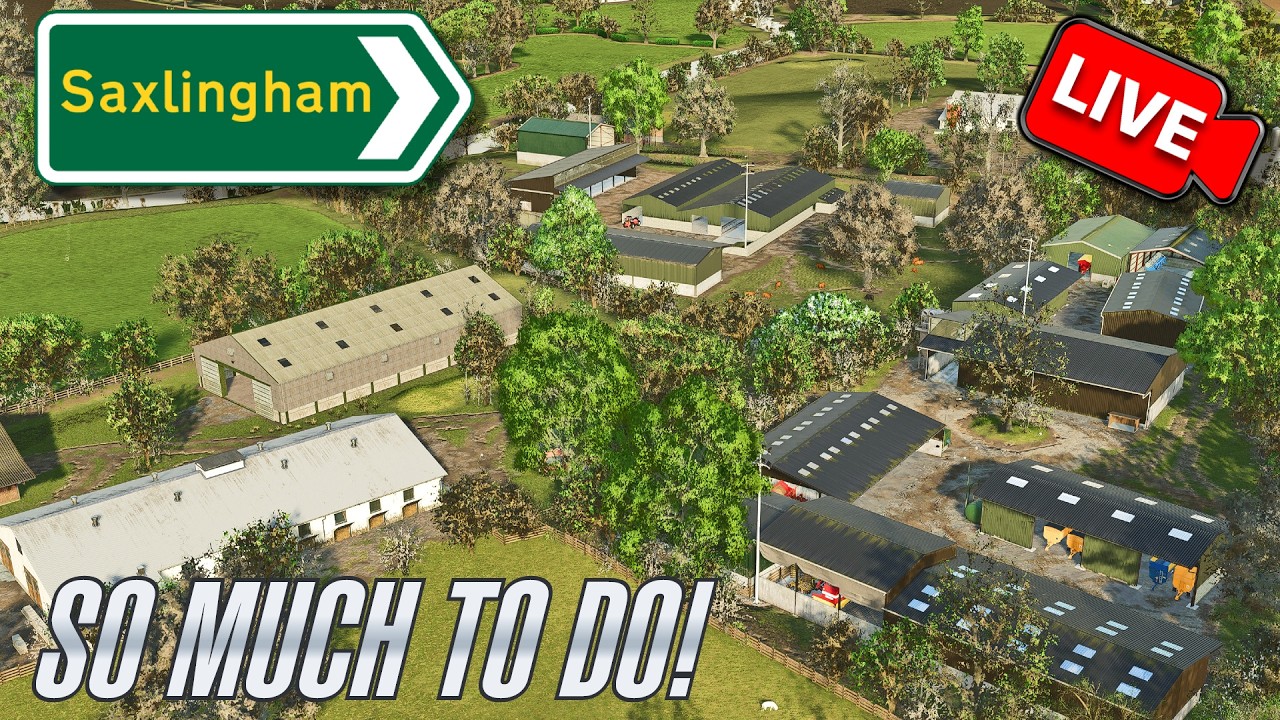 🔴SO MUCH TO DO! LIVE!🔴Saxlingham - Episode 17 - Farming Simulator 25