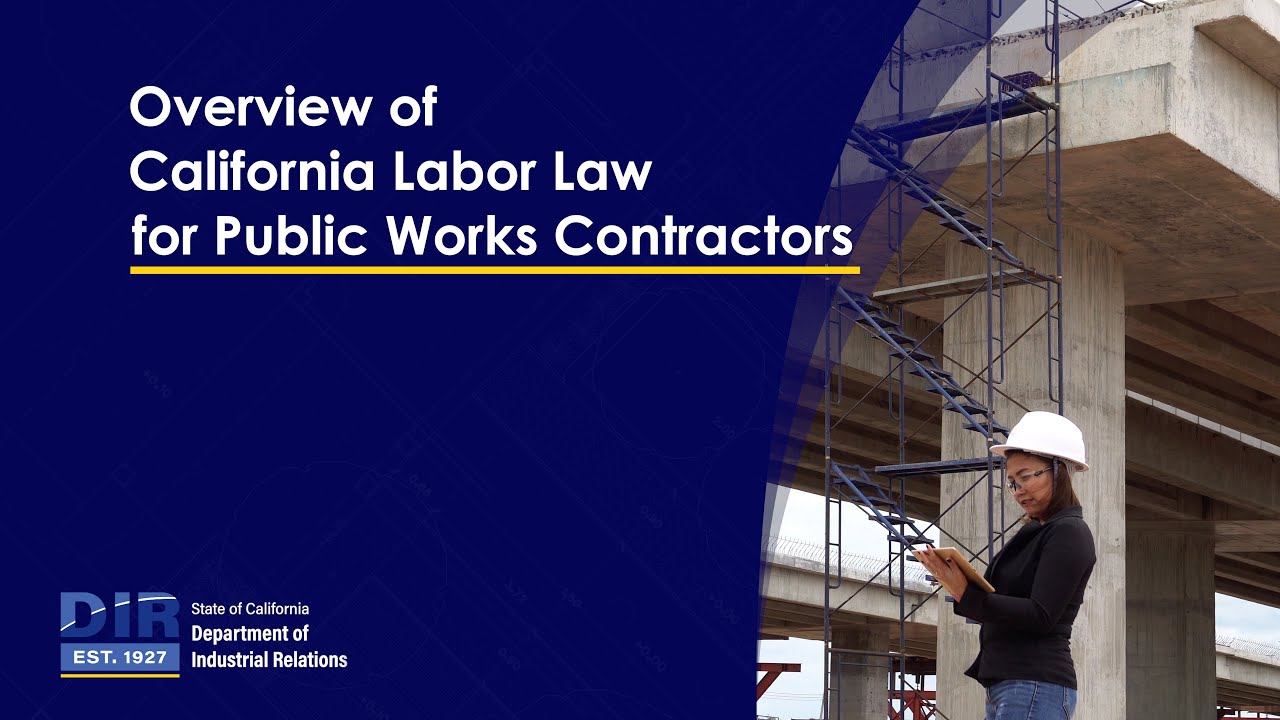 An Overview of California Labor Law for Public Works Contractors