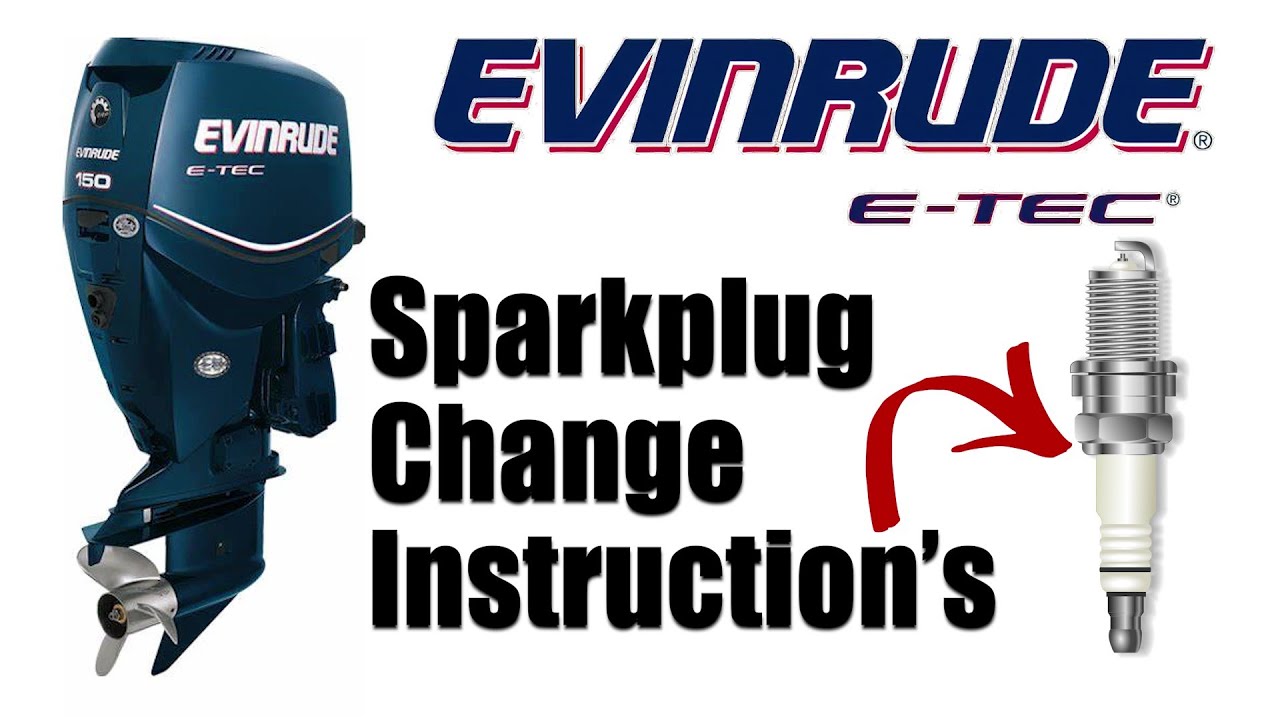 Инструкции по замене и индексации свечей зажигания Evinrude ETEC / 3 года обслуживания по 300 часов